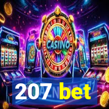 207 bet